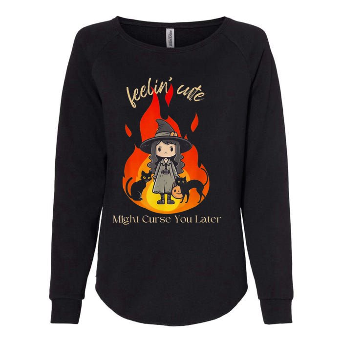 Feeling Cute Might Curse You Later Cute Witch Womens California Wash Sweatshirt