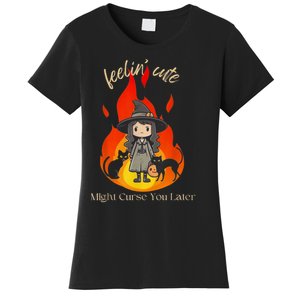 Feeling Cute Might Curse You Later Cute Witch Women's T-Shirt