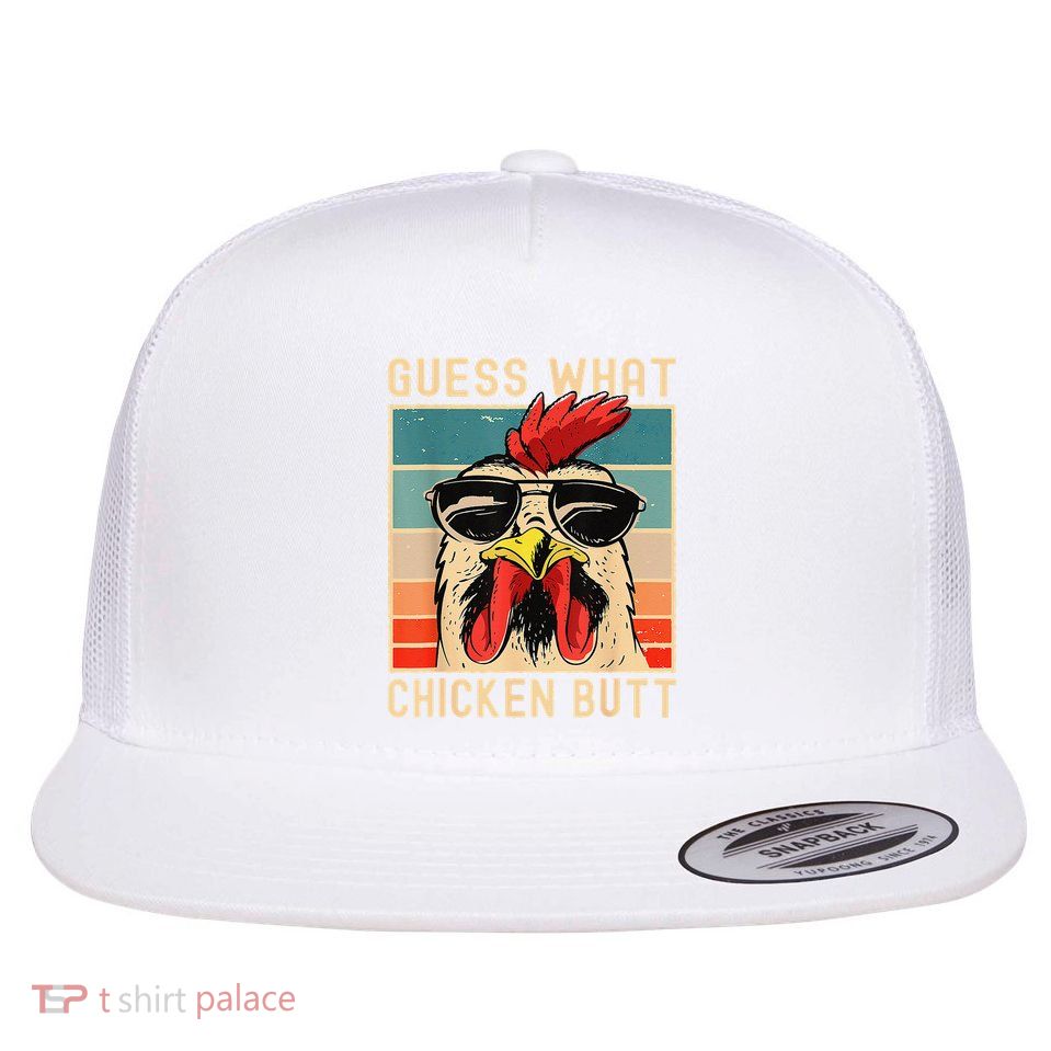 Funny Chicken Meme Guess What Chicken Butt Flatbill Hat