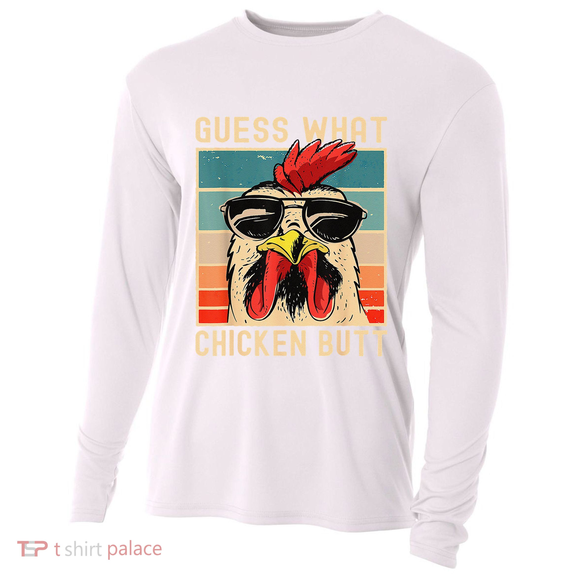 Funny Chicken Meme Guess What Chicken Butt Cooling Performance Long Sleeve Crew