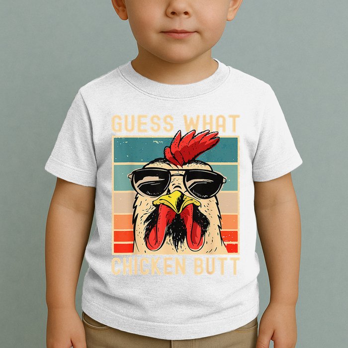 Funny Chicken Meme Guess What Chicken Butt Toddler T-Shirt