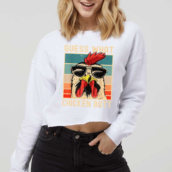 Funny Chicken Meme Guess What Chicken Butt Cropped Pullover Crew
