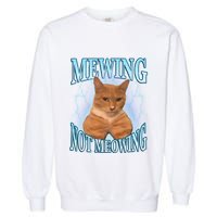 Funny Cat Meme With Meowing Looksmax Meowing Cat Garment-Dyed Sweatshirt