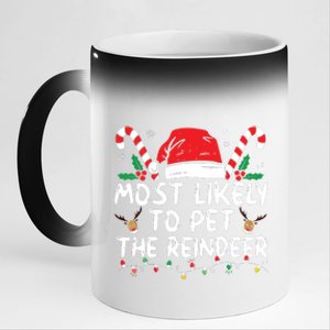 Funny Christmas Most Likely To Pet The Reindeer 11oz Black Color Changing Mug