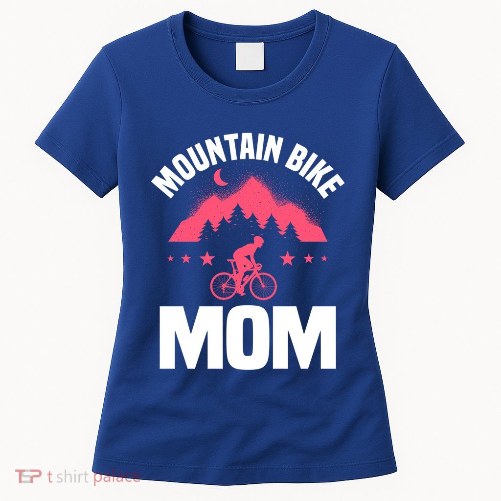 Funny Cycling Mountain Bike Mom Mtb Mountain Biking Mom Gift Womens T-Shirt