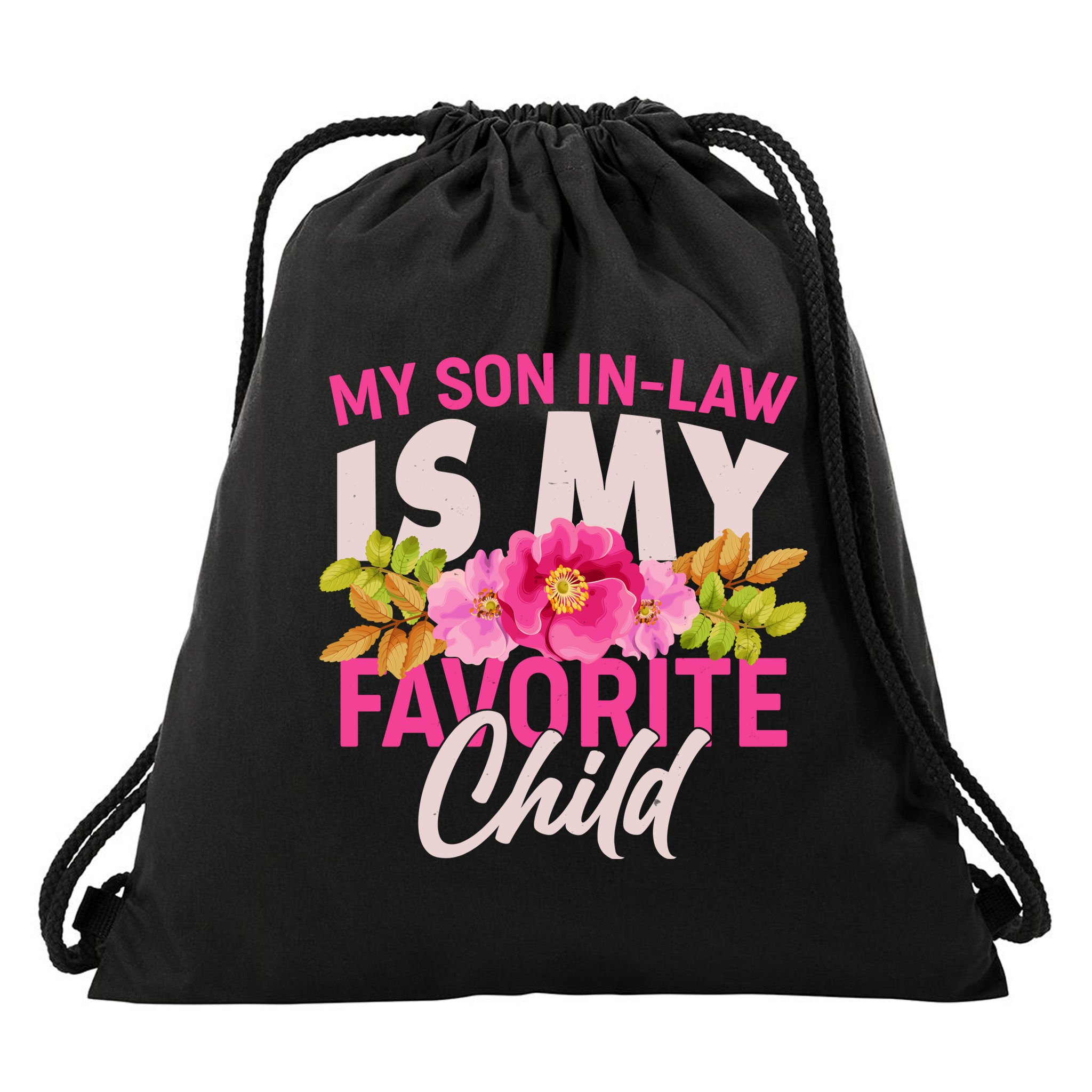 Funny Cute My Son In Law Is My Favorite Child Drawstring Bag