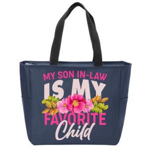 Funny Cute My Son In Law Is My Favorite Child Zip Tote Bag