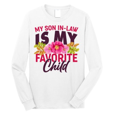 Funny Cute My Son In Law Is My Favorite Child Long Sleeve Shirt