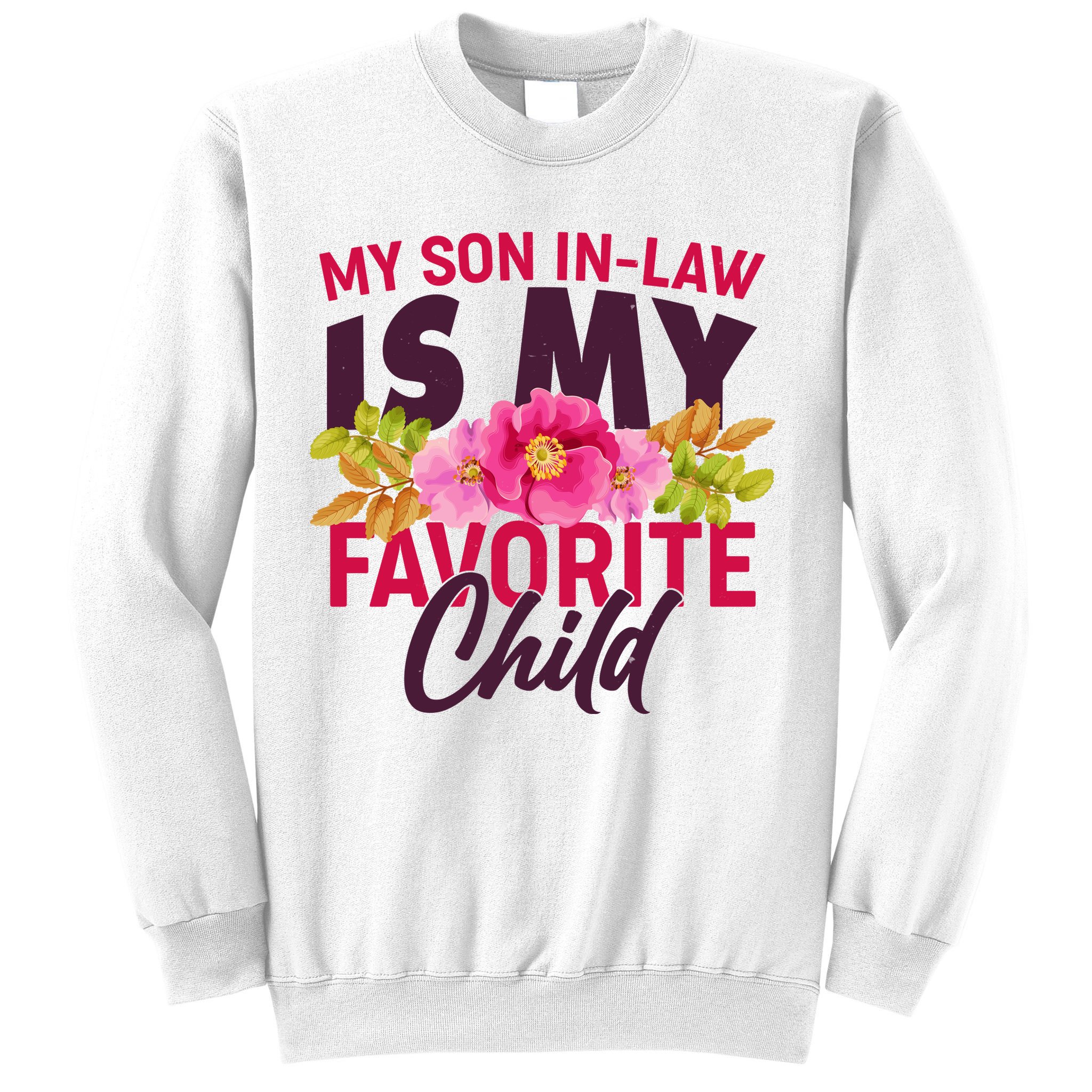 Funny Cute My Son In Law Is My Favorite Child Sweatshirt