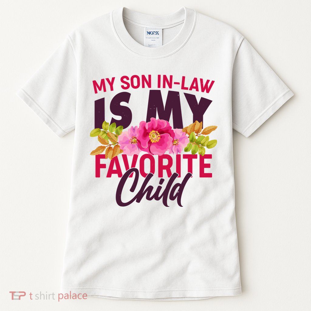 Funny Cute My Son In Law Is My Favorite Child Tall T-Shirt