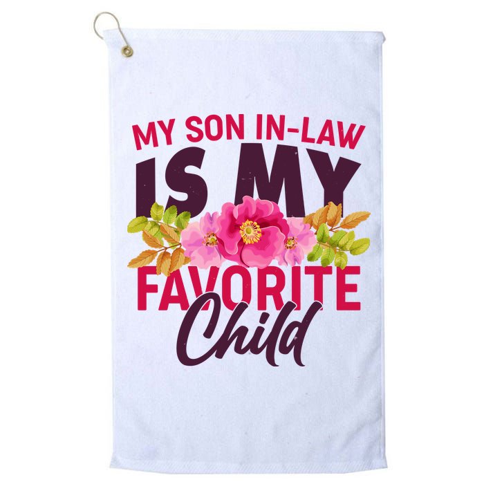Funny Cute My Son In Law Is My Favorite Child Golf Towel