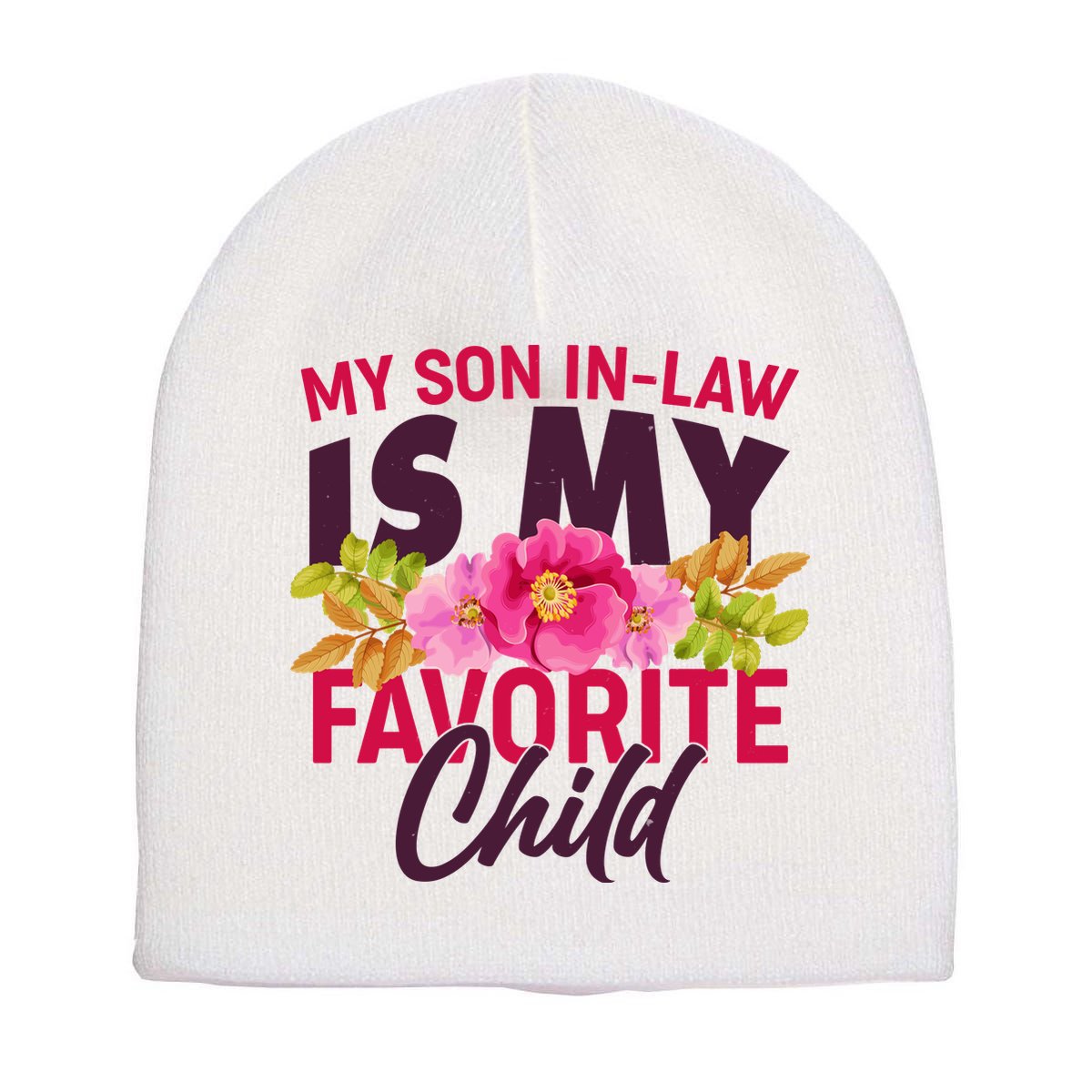 Funny Cute My Son In Law Is My Favorite Child Short Acrylic Beanie