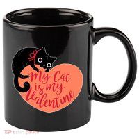 Funny Cute My Cat Is My Valentine 11oz C Handle Ceramic Mug