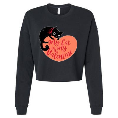 Funny Cute My Cat Is My Valentine Cropped Pullover Crew