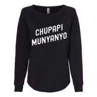 Funny Chupapi Munyanyo Muñaño Prank Meme Graphic Womens California Wash Sweatshirt