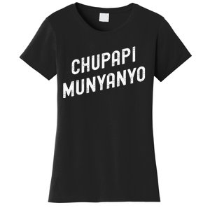 Funny Chupapi Munyanyo Muñaño Prank Meme Graphic Women's T-Shirt