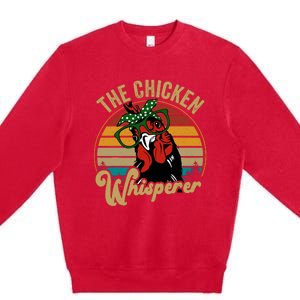 Funny Chicken Mom Chicken Whisperer Mama Hen Farm Gift Premium Crewneck Sweatshirt