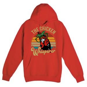 Funny Chicken Mom Chicken Whisperer Mama Hen Farm Gift Premium Pullover Hoodie