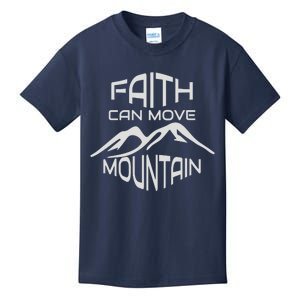 Faith Can Move Mountain Kids T-Shirt