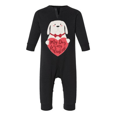 Funny Cute My Dog Is My Valentine Infant Fleece One Piece