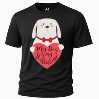 Funny Cute My Dog Is My Valentine Cooling Performance Crew T-Shirt