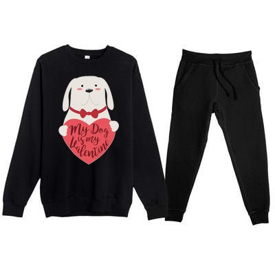 Funny Cute My Dog Is My Valentine Premium Crewneck Sweatsuit Set