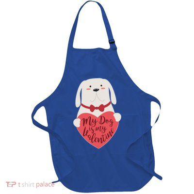 Funny Cute My Dog Is My Valentine Full-Length Apron With Pockets