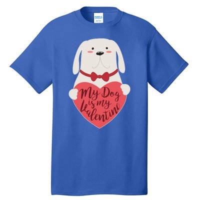 Funny Cute My Dog Is My Valentine Tall T-Shirt