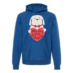 Funny Cute My Dog Is My Valentine Premium Hoodie