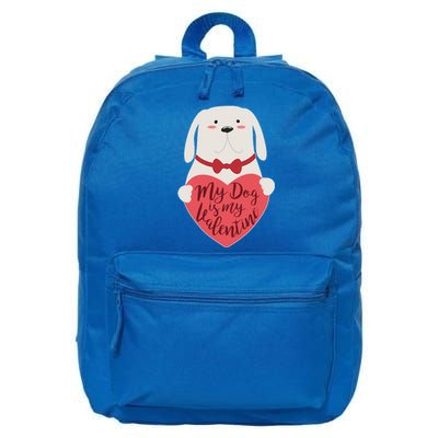 Funny Cute My Dog Is My Valentine 16 in Basic Backpack