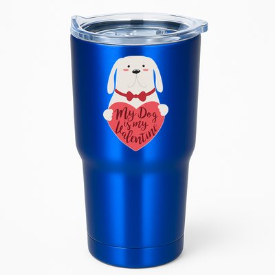 Funny Cute My Dog Is My Valentine Tumbler