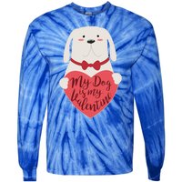 Funny Cute My Dog Is My Valentine Tie-Dye Long Sleeve Shirt