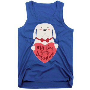 Funny Cute My Dog Is My Valentine Tank Top