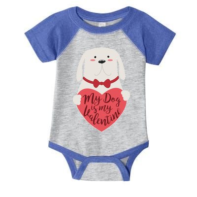 Funny Cute My Dog Is My Valentine Infant Baby Jersey Bodysuit