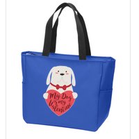 Funny Cute My Dog Is My Valentine Zip Tote Bag