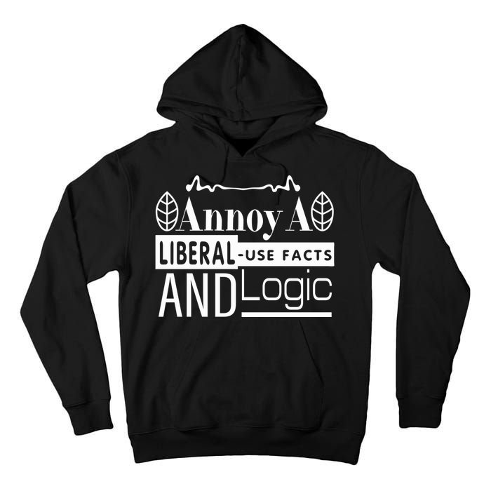 Funny Conservative MAGA Republican Anti Liberal Tall Hoodie