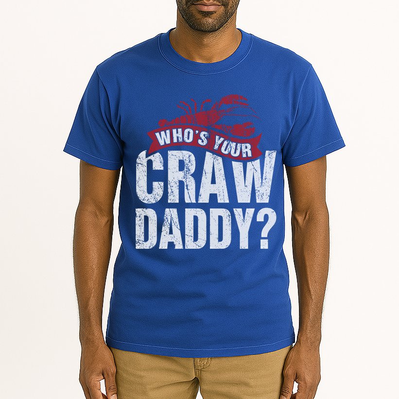 Funny Crawfish Meaningful Gift Cajun Lover Gift Who's Your Crawdaddy Great Gift Tall T-Shirt