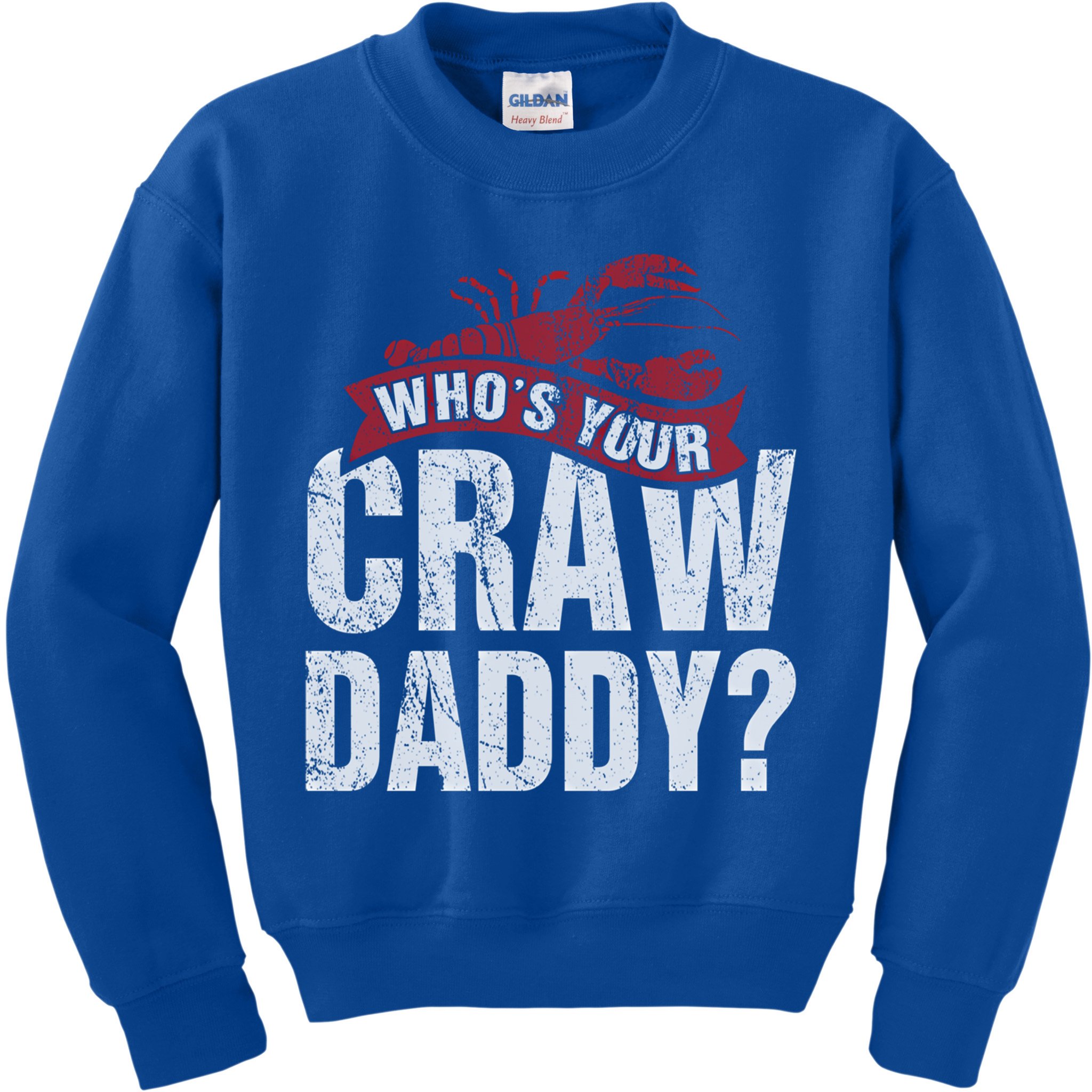 Funny Crawfish Meaningful Gift Cajun Lover Gift Who's Your Crawdaddy Great Gift Kids Sweatshirt