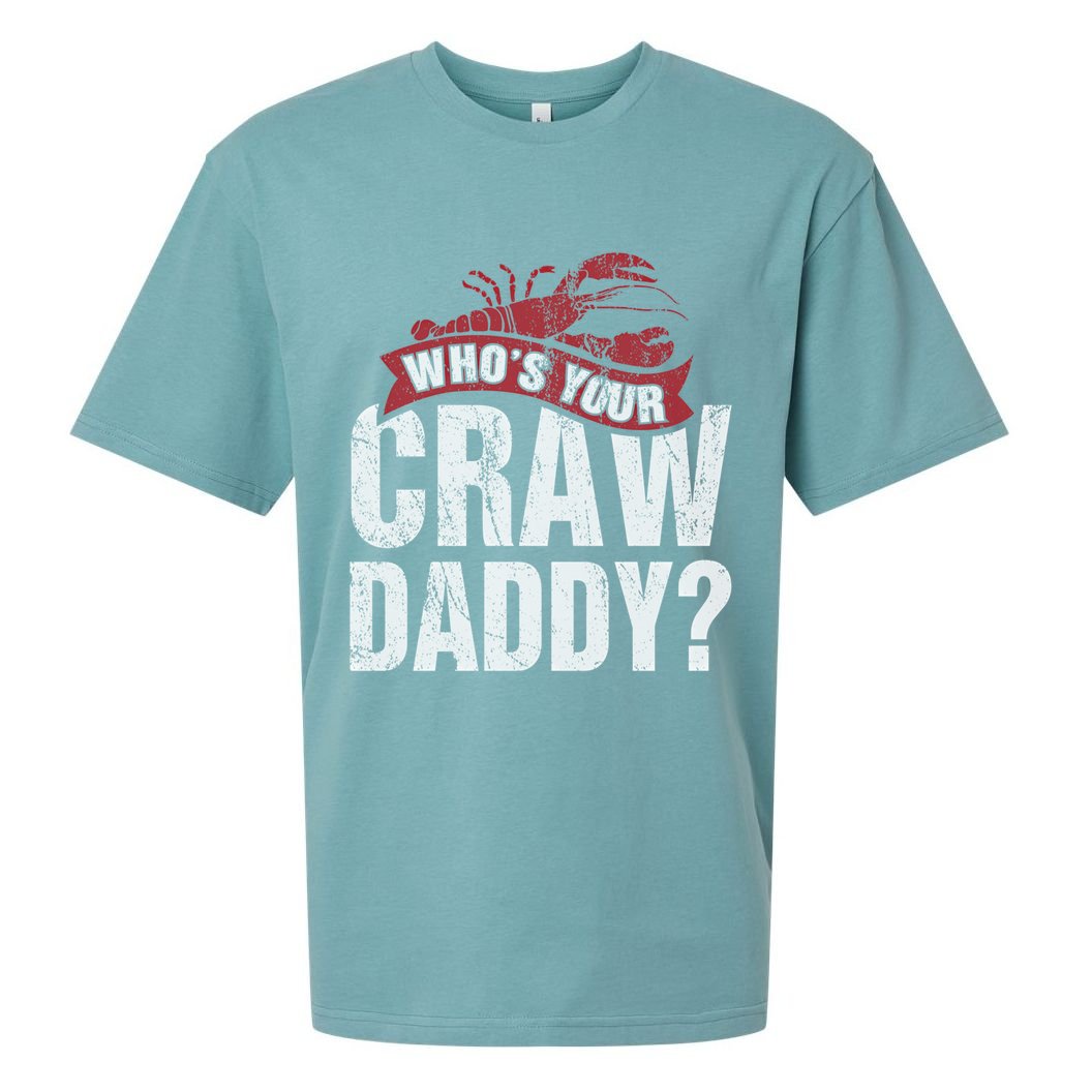 Funny Crawfish Meaningful Gift Cajun Lover Gift Who's Your Crawdaddy Great Gift Sueded Cloud Jersey T-Shirt
