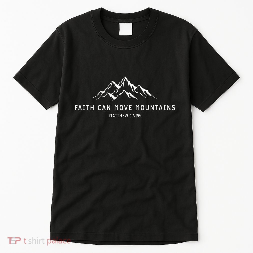 faith can move mountains christian Tall T-Shirt