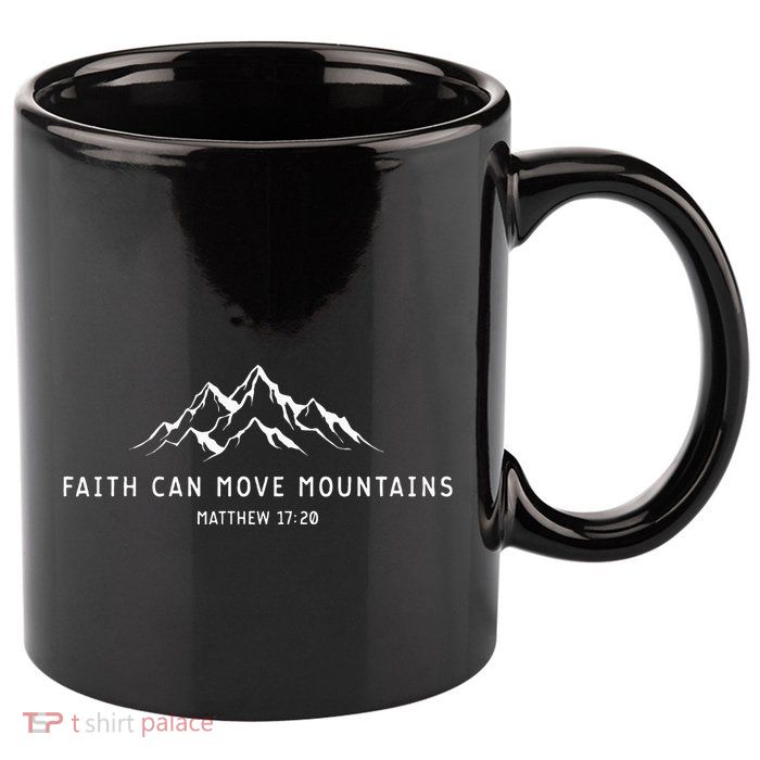 faith can move mountains christian 11oz C Handle Ceramic Mug