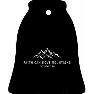 faith can move mountains christian Ceramic Bell Ornament