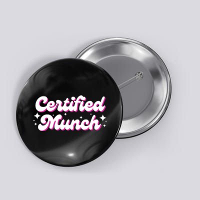 Funny Certified Munch Button