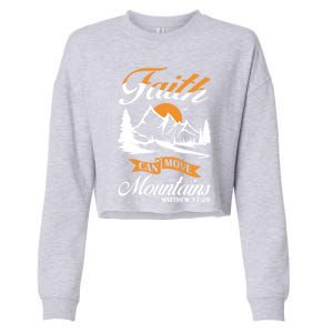 Faith Can Move Mots Design Christian Gift Idea Gift Cropped Pullover Crew