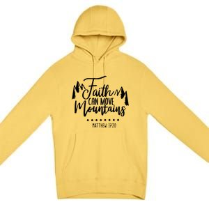 Faith Can Move Mountains Bible Verse Holy Religious Week Gift Premium Pullover Hoodie