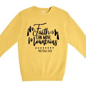 Faith Can Move Mountains Bible Verse Holy Religious Week Gift Premium Crewneck Sweatshirt