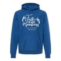 Faith Can Move Mountains Bible Verse Holy Religious Week Gift Premium Hoodie