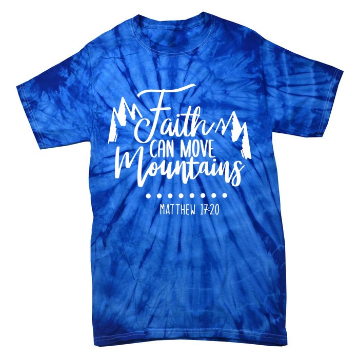 Faith Can Move Mountains Bible Verse Holy Religious Week Gift Tie-Dye T-Shirt