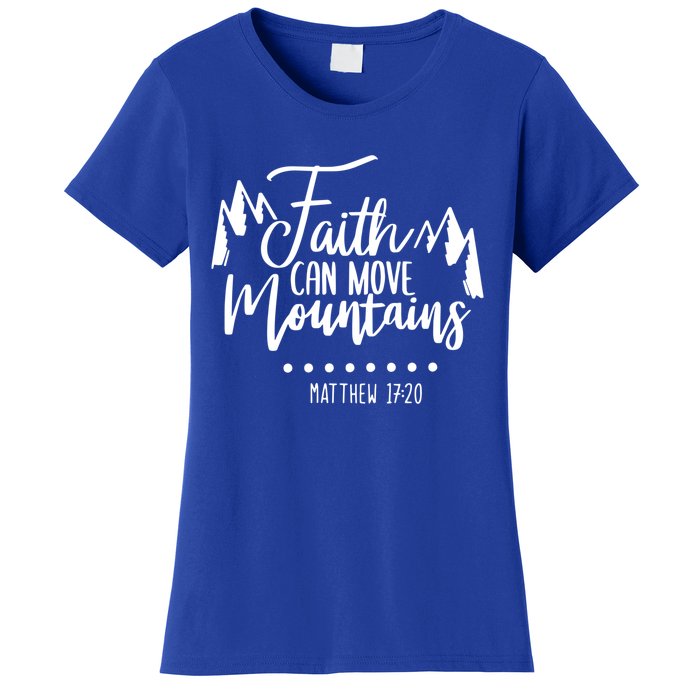 Faith Can Move Mountains Bible Verse Holy Religious Week Gift Women's T-Shirt