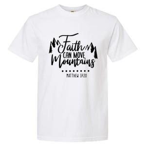 Faith Can Move Mountains Bible Verse Holy Religious Week Gift Garment-Dyed Heavyweight T-Shirt